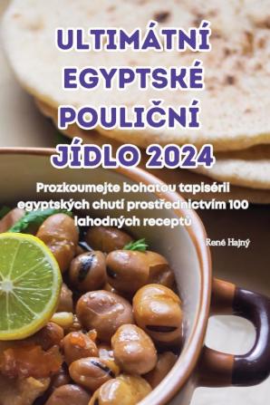 Ultimátní Egyptské Pouliční Jídlo 2024 (Czech Edition)