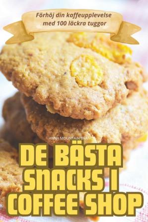 De Bästa Snacks I Coffee Shop (Swedish Edition)