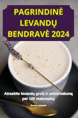 Pagrindine Levandų Bendrave 2024 (Lithuanian Edition)