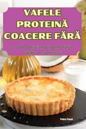 Vafele Proteină Coacere Fără (Romanian Edition)