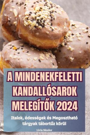 A Mindenekfeletti Kandallósarok Melegítők 2024 (Hungarian Edition)