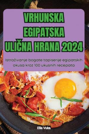 VRHUNSKA EGIPATSKA ULI��NA HRANA 2024