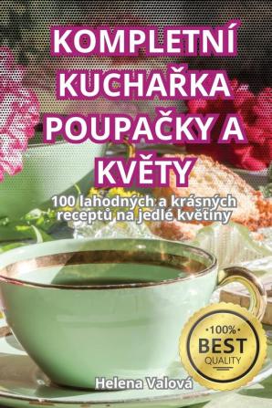 Kompletní Kuchařka Poupačky A Květy (Czech Edition)