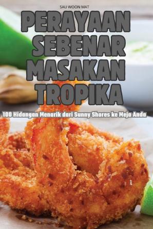 PERAYAAN SEBENAR MASAKAN TROPIKA