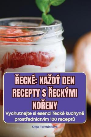 Řecké Kazdý Den Recepty S Řeckými Kořeny (Czech Edition)