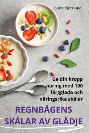 Regnbågens Skålar Av Glädje (Swedish Edition)