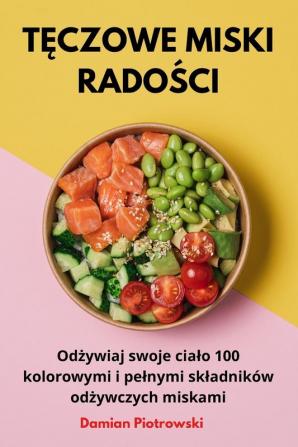 Tęczowe Miski Radości (Polish Edition)