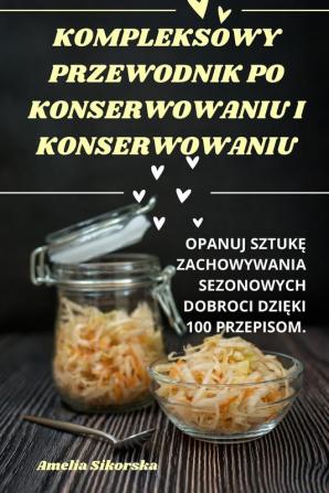 KOMPLEKSOWY PRZEWODNIK PO KONSERWOWANIU I KONSERWOWANIU