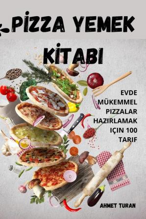 Pizza Yemek Kitabi (Turkish Edition)