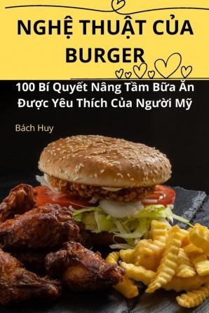 Nghệ Thuật Của Burger (Vietnamese Edition)