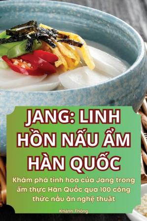 Jang Linh Hồn Nấu Ẩm Hàn Quốc (Vietnamese Edition)