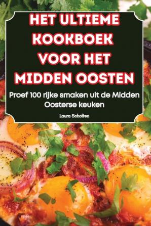 HET ULTIEME KOOKBOEK VOOR HET MIDDEN OOSTEN