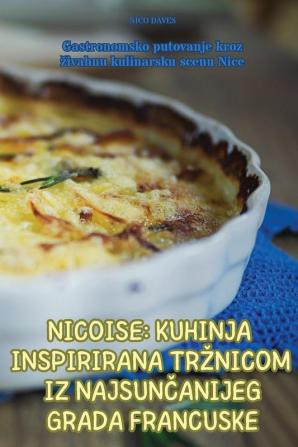 NICOISE KUHINJA INSPIRIRANA TR��NICOM IZ NAJSUN��ANIJEG GRADA FRANCUSKE