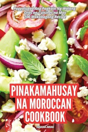 PINAKAMAHUSAY NA MOROCCAN COOKBOOK