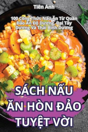 Sách Nấu Ăn Hòn Đảo Tuyệt Vời (Vietnamese Edition)