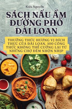 Sách Nấu Ẩm Đường Phố Đài Loan (Vietnamese Edition)