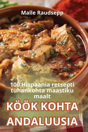 Köök Kohta Andaluusia (Estonian Edition)