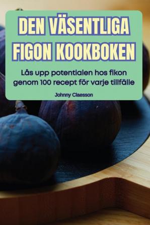 Den Väsentliga Figon Kookboken (Swedish Edition)