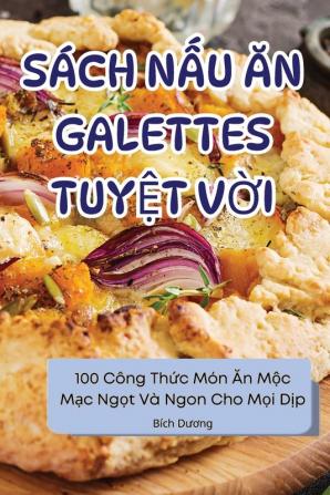 Sách NẤu Ăn Galettes TuyỆt VỜi (Vietnamese Edition)