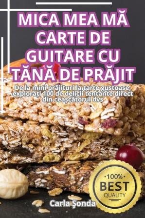 Mica Mea MĂ Carte de Guitare Cu TĂnĂ de PrĂjit (Romanian Edition)