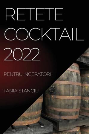 RETETE COCKTAIL 2022