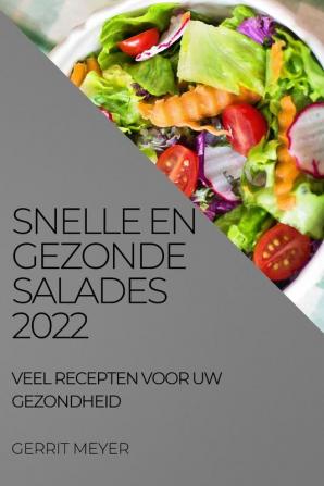 SNELLE EN GEZONDE SALADES 2022