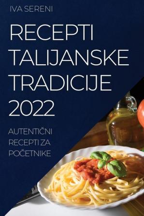 RECEPTI TALIJANSKE TRADICIJE 2022