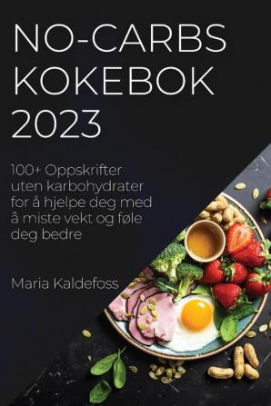 No-Carbs Kokebok 2023