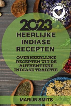 Heerlijke Indiase  Recepten 2023