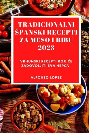 Tradicionalni ��panski Recepti  Za Meso I Ribu 2023