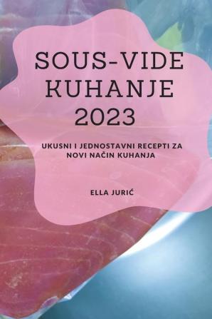 Sous-Vide Kuhanje 2023