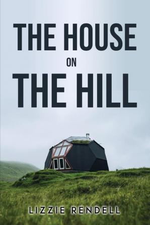 THE HOUSE ON THE HILL