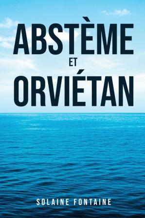 Abstème Et Orviétan (French Edition)