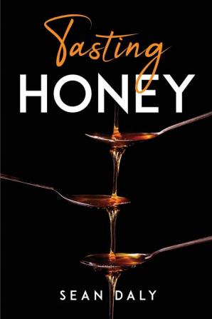 TASTING HONEY