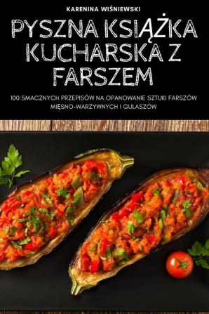 Pyszna Książka Kucharska Z Farszem (Polish Edition)