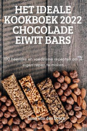 HET IDEALE KOOKBOEK 2022 CHOCOLADE EIWIT BARS