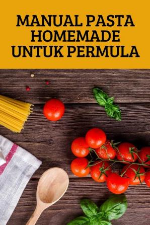 MANUAL PASTA HOMEMADE UNTUK PERMULA