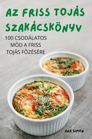 Az Friss Tojás Szakácskönyv (Hungarian Edition)