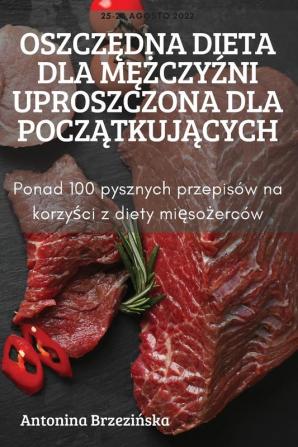 Oszczędna Dieta Dla Mężczyźni Uproszczona Dla Początkujących (Polish Edition)