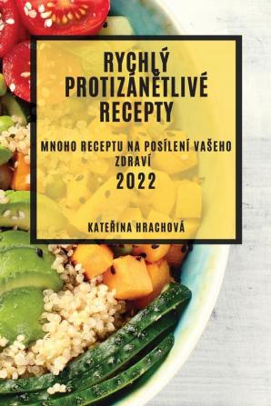 Rychlý Protizánětlivé Recepty 2022: Mnoho Receptu Na Posílení Vaseho Zdraví (Czech Edition)