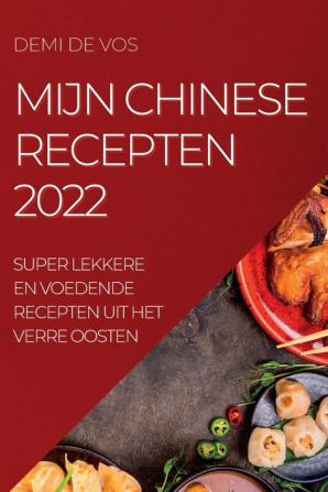 MIJN CHINESE RECEPTEN 2022