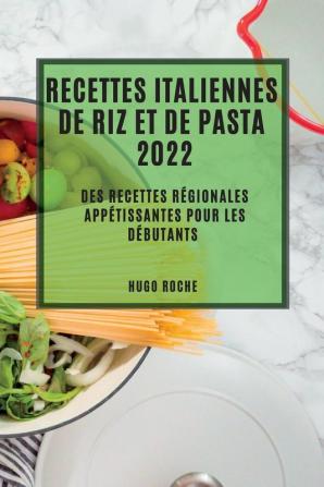 RECETTES ITALIENNES DE RIZ  ET DE PASTA 2022