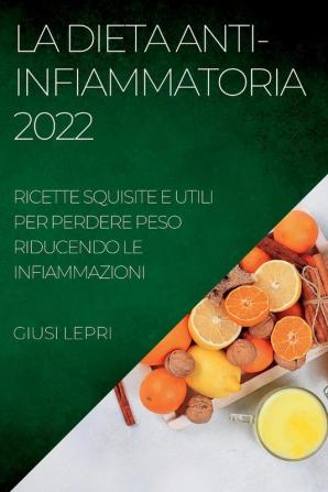 LA DIETA ANTI-INFIAMMATORIA 2022