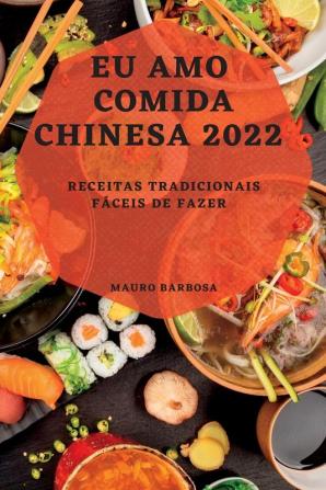 EU AMO COMIDA  CHINESA 2022