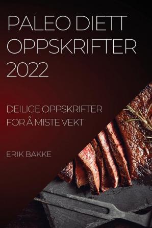 PALEO DIETT OPPSKRIFTER 2022