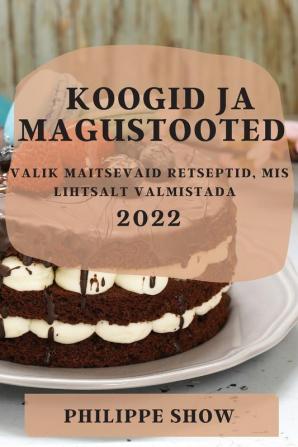 KOOGID JA MAGUSTOOTED 2022