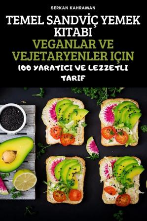 Temel Sandviç Yemek Kitabi Veganlar Ve Vejetaryenler Için (Turkish Edition)