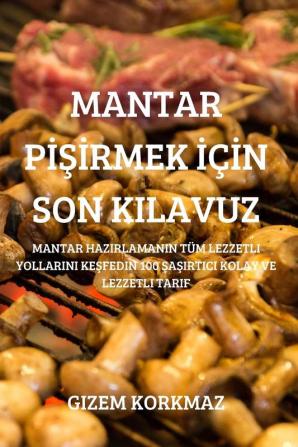 Mantar Pişirmek Için Son Kilavuz (Turkish Edition)