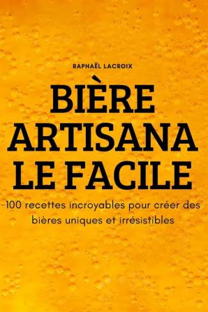 Bière Artisanale Facile (French Edition)