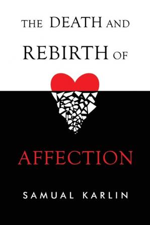 The Death and Rebirth of Affection